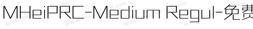 MHeiPRC-Medium Regul字体转换